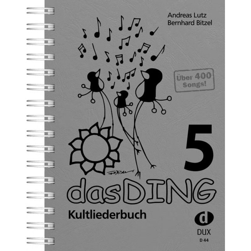 Edition DUX Das Ding 5 - Kultliederbuch